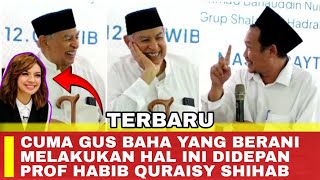 NGAJI GUS BAHA TERBARU GOJLOK MODERATOR DIDEPAN PROFESOR QURAISY SHIHAB [upl. by Reuven]