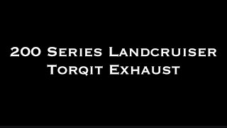 200 Series Landcruiser Torqit Exhaust [upl. by Nivle]