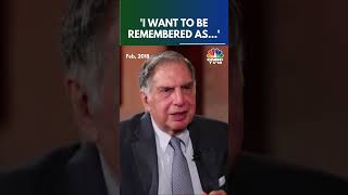 How Ratan Tata Wanted The World To Remember Him  Ratan Tata News  N18S [upl. by Reames]