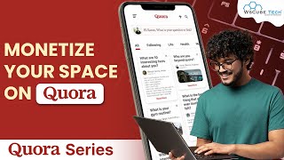 Quora Monetization  Quora space को Monetize कैसे करे  Complete Tutorial [upl. by Rehtae]