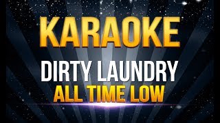 All Time LoW  Dirty Laundry KARAOKE [upl. by Esilahc]