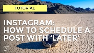 Tutorial  How To Schedule A Post To Instagram With Later [upl. by Truscott]