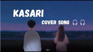 Kasari Song Cover [upl. by Ahon]