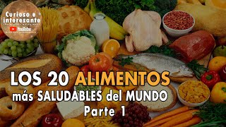 Los 20 ALIMENTOS más SALUDABLES del mundo Comida y Nutrición saludable Parte 1 [upl. by Suivatram716]