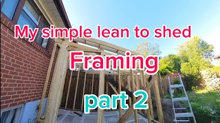 my simple lean to shed framing part 2 [upl. by Eilata751]