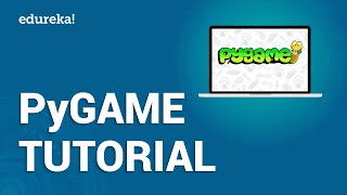 PyGame Tutorial for Beginners  PyGame Python Tutorial For Beginners  Python PyGame  Edureka [upl. by Devon]