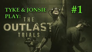 Tyke amp Jonsie Play The Outlast Trials  Part 1 [upl. by Tanberg440]