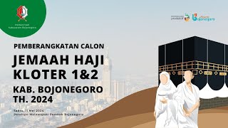 🔴LIVE PEMBERANGKATAN CALON JEMAAH HAJI KAB BOJONEGORO KLOTER 1amp2 I TH 2024 [upl. by Levey]