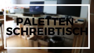 Wir bauen einen Palettenschreibtisch Jonas [upl. by Tallbot]