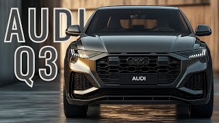 New 2025 Audi Q3 Unveiled  An improvement in style and innovation [upl. by Sileray841]