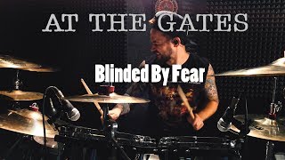 At The Gates  Blinded By Fear  Drum Cover [upl. by Adelina157]