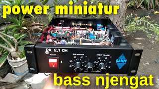 power MINIATUR an RANIC PA 21 bass njengat midle nratak poll [upl. by Karilla]