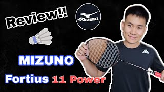 Review Mizuno Fortius 11 Power ไม้แบดพรีเมี่ยมมาตรฐานญี่ปุ่น บอกเลยว่าเกมส์บุกโคตรแจ๋ว l FASTรีวิว [upl. by Lamarre]