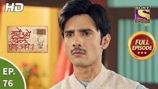 Kyun Utthe Dil Chhod Aaye  Ep 76  Full Episode  10th May 2021 [upl. by Gresham]