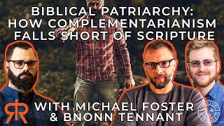 Biblical Patriarchy How Complementarianism Falls Short Of Scripture [upl. by Hausmann749]