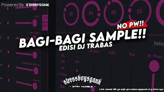 Bagibagi Sample Edisi Dj trabas cuy No PW [upl. by Tennos]