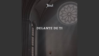 Delante de Ti [upl. by Hendrik]