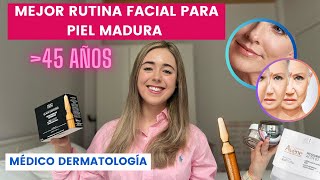 MEJOR RUTINA FACIAL PARA PIEL MADURA FLACIDEZ ARRUGAS MANCHAS DERMATÓLOGA EXPLICA  ANTIEDAD [upl. by Gorrono622]