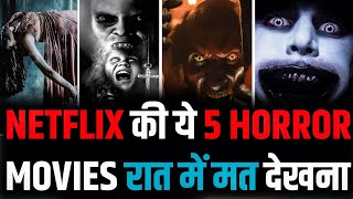 Top 5 Netflix Best Horror Movies Netflix Best horror movies Best Horror Movie on Netflix [upl. by Wandie]