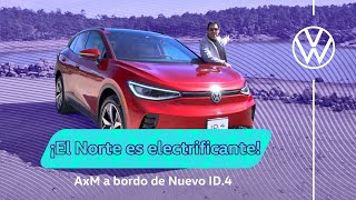 Último destino de este roadtrip ¡El Norte con AXM y Nuevo ID4 [upl. by Shuping]