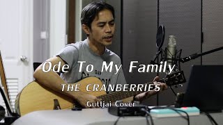 Ode To My Family  The Cranberries 【 Guttjai Cover 】 [upl. by Hey]