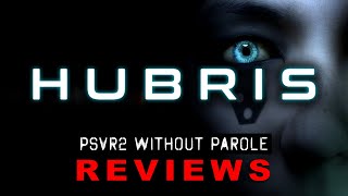 Hubris  PSVR2 REVIEW [upl. by Riatsila2]