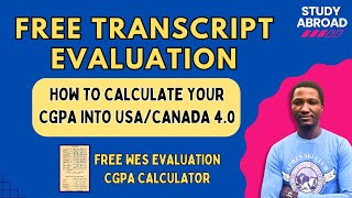 FREE TRANSCRIPT EVALUATION TOOL CALCULATE YOUR CGPA INTO 40 WITH WES IGPA USACANADA STUDY ABROAD [upl. by Nnylyrehc]