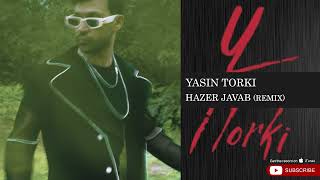 Yasin Torki  Hazer Javab l Remix  یاسین ترکی  حاضر جواب [upl. by Adnalra]