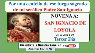 DIA 3 NOVENA A SAN IGNACIO DE LOYOLA EJERCICIOS ESPIRITUALES [upl. by Starks]