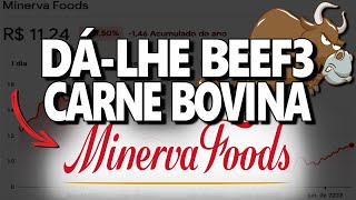 BEEF3 EXPANSÃO CHINA DIVIDENDOS E PREÇO ALVO HORA DE INVESTIR EM MINERVA FOODS [upl. by Farver953]