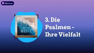 3 Die Psalmen  Ihre Vielfalt  Eine Stimme aus der Wüste [upl. by Elsbeth]