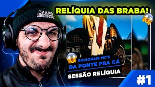 Sessão Reliquia 1  Racionais MCS  Da Ponte Pra Cá [upl. by Anaerb]