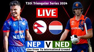 NEPAL VS NETHERLAND T20I SERIES 2024 LIVE  TRINATION SERIES 2024 LIVE MATCH NEP VS NED [upl. by Norrahc]