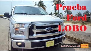 Prueba Ford LOBO XLT CrewCab  La reina de las pickup´s grandes [upl. by Groveman]