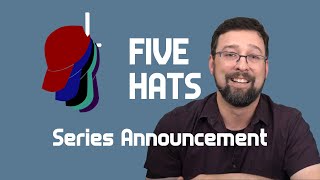 Five Hats  Ep 00  Announcement [upl. by Nivan]