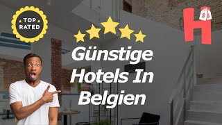 Günstige Hotels In Belgien [upl. by Fording806]