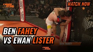 Ben Fahey Vs Ewan Lister  Caged Steel 27 Free Full MMA Fight [upl. by Iline]