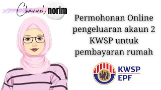 Permohonan Pengeluaran KWSP Online Untuk Bayar Pinjaman Perumahan [upl. by Ylra]