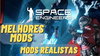 Melhores MODS para SPACE ENGINEERS  MODS Realistas [upl. by Annoval706]