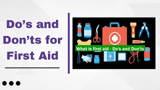 Do’s and Don’ts for First Aid [upl. by Tini]