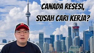 Canada bakal resesi ga sih Nanti susah cari kerja atau tidak [upl. by Hayyim671]