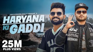 Haryane Ki Gaadi Full Video Khasa Aala Chahar Ft KD  New Haryanvi Songs Haryanavi 2023 [upl. by Neemsaj]