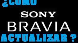 COMO Actualizar Una TELEVISIÓN SONY BRAVIA Modo Offline [upl. by Guria]