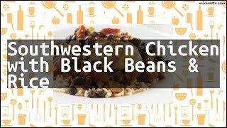 Recipe Southwestern Chicken with Black Beans amp Rice [upl. by Avitzur841]