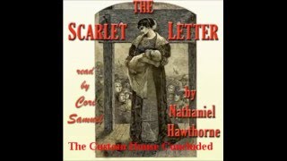 The Scarlet Letter by Nathaniel Hawthorne The Custom House Concluded [upl. by Marchelle]