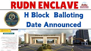 RUDN ENCLAVE H Block Balloting Date Announced 07112024 [upl. by Ahsha]