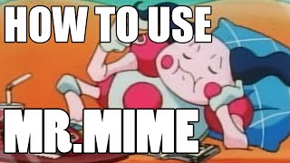 How To Use Mr Mime Mr Mime Strategy Guide Pokemon [upl. by Cathie231]