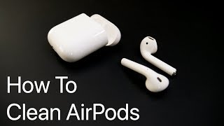 How To Clean AirPods Properly [upl. by Haze]