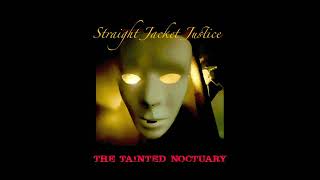 The Tainted Noctuary Ep 2 Straight Jacket Justice102024 [upl. by Neva]