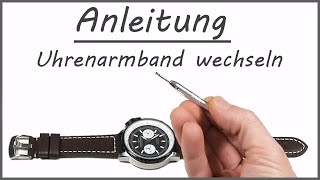 Uhrenarmband wechseln  Anleitung Uhrenband demontieren und montieren  Tutorial [upl. by Rhodes]